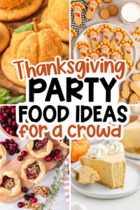 thanksgiving party food ideas for a crowd